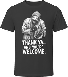 Anton Jackson And You're Welcome Classic Comedy Sketch T Shirt Anton Jackson And You're Welcome Classic Comedy Sketch T Shirt