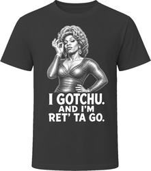 Wanda I'm Ret ta Go Classic Comedy Sketch T Shirt Wanda I'm Ret ta Go Classic Comedy Sketch T Shirt