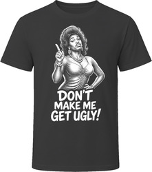 Wanda Don't Make Me Get Ugly Classic Comedy Sketch T Shirt Wanda Don't Make Me Get Ugly Classic Comedy Sketch T Shirt