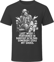 Anton Jackson Somebody Stole My Shoes Classic Comedy Sketch T Shirt Anton Jackson Somebody Stole My Shoes Classic Comedy Sketch T Shirt