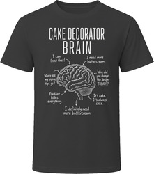 Cake Decorator Brain Funny Cake Artist T Shirt Cake Decorator Brain Funny Cake Artist T Shirt