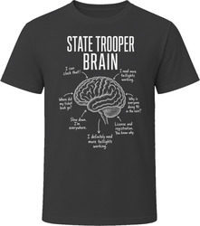 State Trooper Brain Funny Highway Patrol T Shirt State Trooper Brain Funny Highway Patrol T Shirt