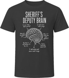 Sheriff's Deputy Brain Funny Deputy Sheriff T Shirt Sheriff's Deputy Brain Funny Deputy Sheriff T Shirt
