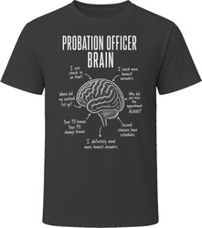 Probation Officer Brain Funny PO Officer T Shirt