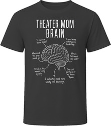 Theater Mom Brain Funny Theatre Mom T Shirt Theater Mom Brain Funny Theatre Mom T Shirt