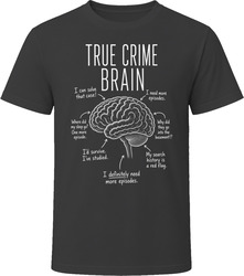 True Crime Brain Funny True Crime Fan T Shirt True Crime Brain Funny True Crime Fan T Shirt