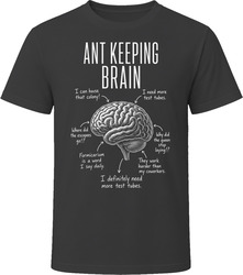 Ant Keeping Brain Funny Ant Keeper T Shirt