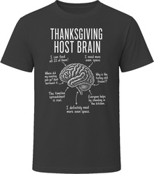 Thanksgiving Host Brain Funny Thanksgiving Host T Shirt Thanksgiving Host Brain Funny Thanksgiving Host T Shirt