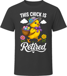 This Chick Is Retired Retirement T-Shirt This Chick Is Retired Retirement T-Shirt