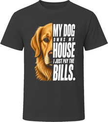 My Dog Owns My House Golden Retriever T-Shirt My Dog Owns My House Golden Retriever T-Shirt