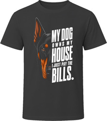 My Dog Owns My House Doberman Pinscher T-Shirt My Dog Owns My House Doberman Pinscher T-Shirt
