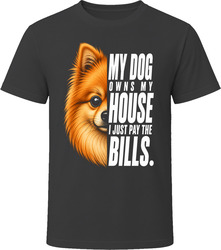 My Dog Owns My House Pomeranian T-Shirt My Dog Owns My House Pomeranian T-Shirt