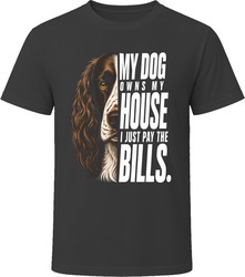 My Dog Owns My House English Springer Spaniel T-Shirt My Dog Owns My House English Springer Spaniel T-Shirt