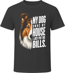 My Dog Owns My House Shetland Sheepdog T-Shirt My Dog Owns My House Shetland Sheepdog T-Shirt