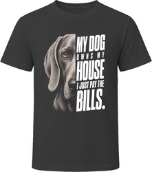 My Dog Owns My House Weimaraner T-Shirt My Dog Owns My House Weimaraner T-Shirt