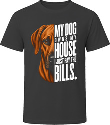 My Dog Owns My House Rhodesian Ridgeback T-Shirt My Dog Owns My House Rhodesian Ridgeback T-Shirt