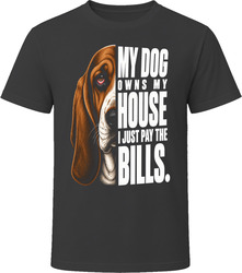 My Dog Owns My House Basset Hound T-Shirt My Dog Owns My House Basset Hound T-Shirt
