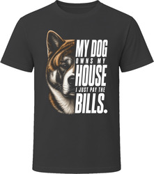 My Dog Owns My House Akita T-Shirt My Dog Owns My House Akita T-Shirt