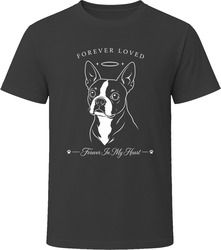 Boston Terrier Forever Loved Dog Memorial T Shirt