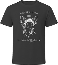 Chinese Crested Forever Loved Dog Memorial T Shirt Chinese Crested Forever Loved Dog Memorial T Shirt