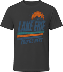 Lake Erie Youre Next T Shirt Lake Erie Youre Next T Shirt