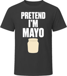 Pretend I'm Mayo Funny Lazy Halloween Costume T Shirt Pretend I'm Mayo Funny Lazy Halloween Costume T Shirt
