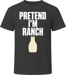 Pretend I'm Ranch Funny Lazy Halloween Costume T Shirt Pretend I'm Ranch Funny Lazy Halloween Costume T Shirt