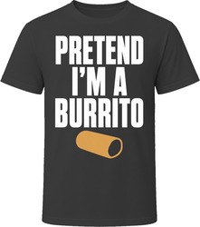 Pretend I'm A Burrito Funny Lazy Halloween Costume T Shirt Pretend I'm A Burrito Funny Lazy Halloween Costume T Shirt
