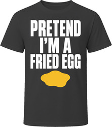Pretend I'm A Fried Egg Funny Lazy Halloween Costume T Shirt Pretend I'm A Fried Egg Funny Lazy Halloween Costume T Shirt
