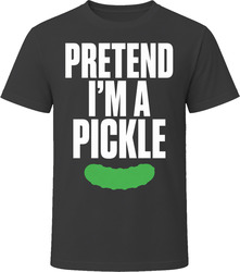 Pretend I'm A Pickle Funny Lazy Halloween Costume T Shirt Pretend I'm A Pickle Funny Lazy Halloween Costume T Shirt