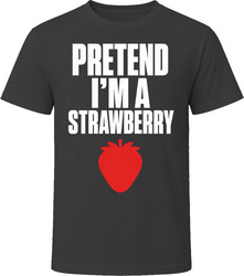 Pretend I'm A Strawberry Funny Lazy Halloween Costume T Shirt Pretend I'm A Strawberry Funny Lazy Halloween Costume T Shirt