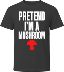 Pretend I'm A Mushroom Funny Lazy Halloween Costume T Shirt