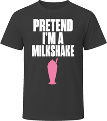 Pretend I'm A Milkshake Funny Lazy Halloween Costume T Shirt