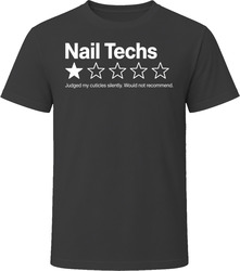 Nail Tech One Star Review Funny Manicurist Gift T Shirt Nail Tech One Star Review Funny Manicurist Gift T Shirt