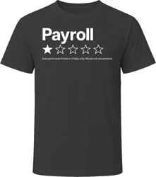 Payroll One Star Review Funny Payroll Clerk Gift T Shirt Payroll One Star Review Funny Payroll Clerk Gift T Shirt
