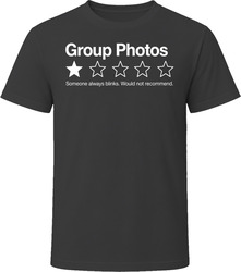 Group Photos One Star Review Funny Sarcastic Gift T Shirt Group Photos One Star Review Funny Sarcastic Gift T Shirt