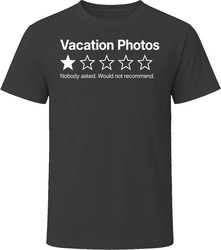 Vacation Photos One Star Review Funny Sarcastic Gift T Shirt Vacation Photos One Star Review Funny Sarcastic Gift T Shirt