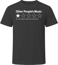 Other People's Music One Star Review Funny Sarcastic Gift T Shirt Other People's Music One Star Review Funny Sarcastic Gift T Shirt