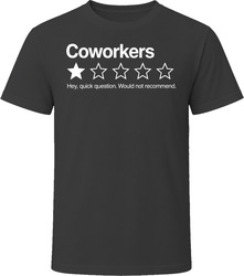 Coworkers One Star Review Funny Sarcastic Gift T Shirt Coworkers One Star Review Funny Sarcastic Gift T Shirt