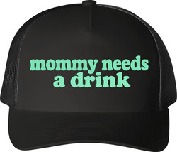 Mommy Needs A Drink Funny Mom Trucker T Shirt Mommy Needs A Drink Funny Mom Trucker T Shirt