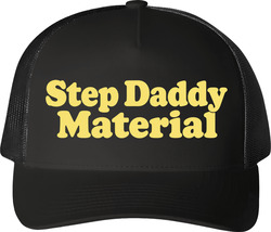 Step Daddy Material Funny Married Life Trucker T Shirt Step Daddy Material Funny Married Life Trucker T Shirt