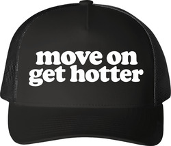 Move On Get Hotter Sassy Trucker For Women T Shirt Move On Get Hotter Sassy Trucker For Women T Shirt