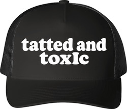 Tatted And Toxic Funny Trucker For Women T Shirt Tatted And Toxic Funny Trucker For Women T Shirt