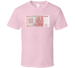 $ 20 Trillion Dollars Africa Zimbabwe T Shirt $ 20 Trillion Dollars Africa Zimbabwe T Shirt