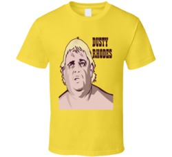 Dusty Rhodes Wrestling Legend Tribute T Shirt Dusty Rhodes Wrestling Legend Tribute T Shirt
