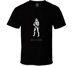 80s Dad Stormtrooper T Shirt 80s Dad Stormtrooper T Shirt