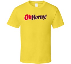 Oh Henry Chocolate Bar Oh Horny Funny Parody T Shirt