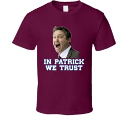 In Patrick We Trust Roy Hockey Colorado Coach T Shirt In Patrick We Trust Roy Hockey Colorado Coach T Shirt
