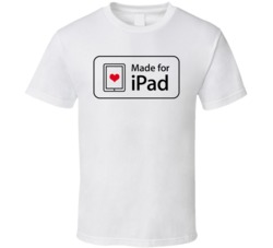 Made For Tablet Computer White Shirt Made For Tablet Computer White Shirt