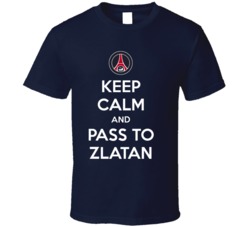 Keep Calm And Pass To Zlatan Soccer PSG French Paris St Germain T Shir Keep Calm And Pass To Zlatan Soccer PSG French Paris St Germain T Shir